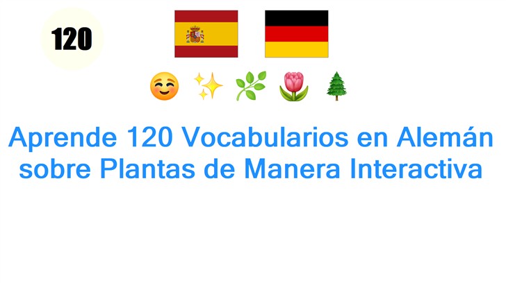 Aprende 120 Vocabularios en Alemán sobre Plantas de Manera Interactiva